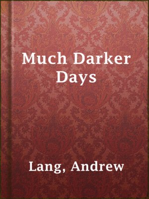 cover image of Much Darker Days